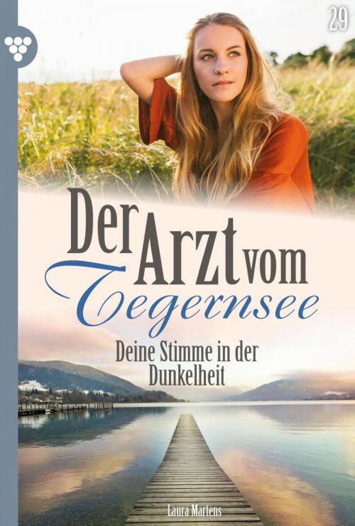Cover of the book Der Arzt vom Tegernsee 29 – Arztroman by Laura Martens, Kelter Media