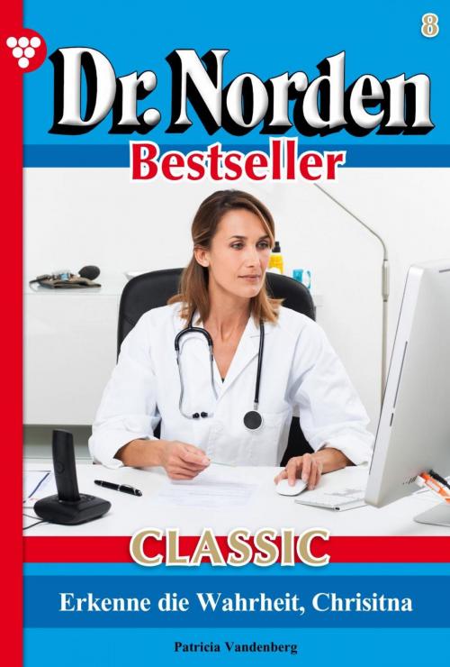 Cover of the book Dr. Norden Bestseller Classic 8 – Arztroman by Patricia Vandenberg, Kelter Media