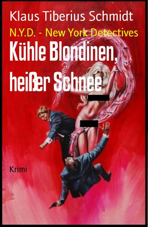 Cover of the book Kühle Blondinen, heißer Schnee by Klaus Tiberius Schmidt, BookRix