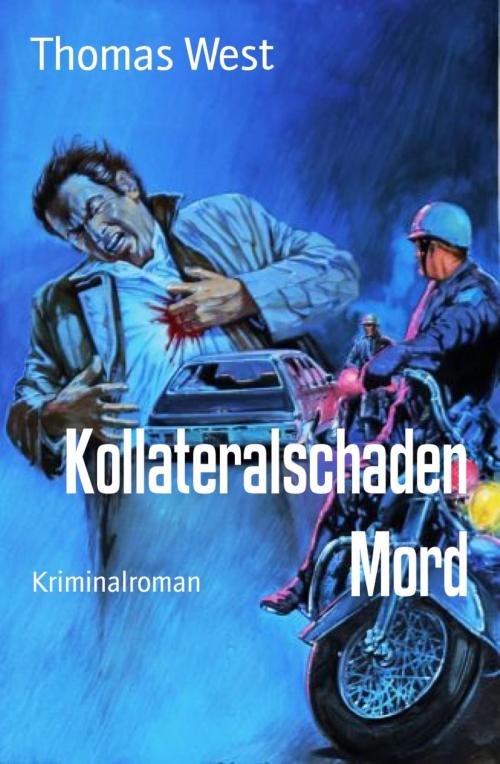 Cover of the book Kollateralschaden Mord by Thomas West, BookRix