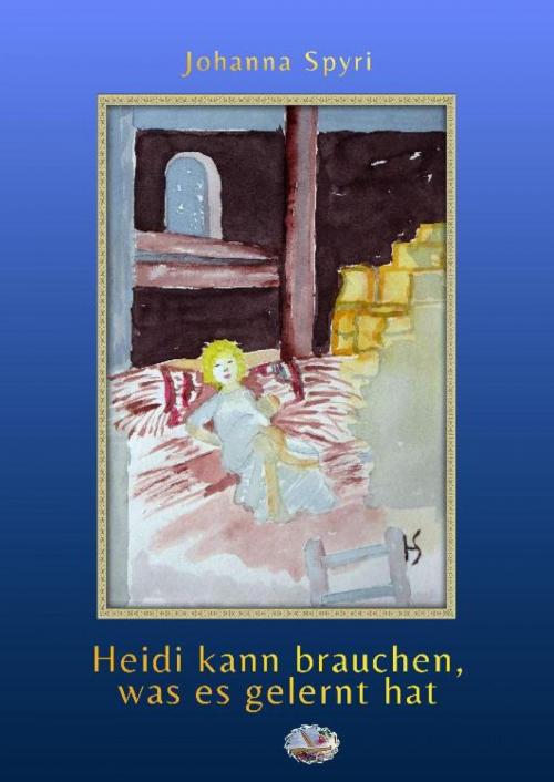 Cover of the book Heidi kann brauchen, was es gelernt hat (Illustriert) by Johanna Spyri, epubli