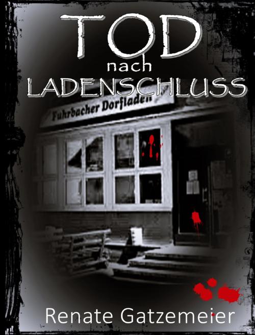 Cover of the book Tod nach Ladenschluss by Renate Gatzemeier, neobooks