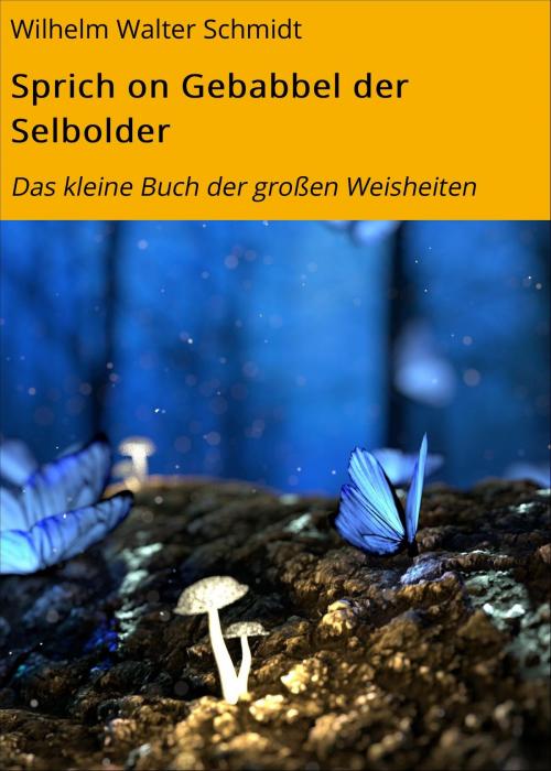 Cover of the book Sprich on Gebabbel der Selbolder by Wilhelm Walter Schmidt, neobooks