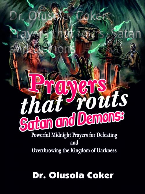 Cover of the book Prayers that routs Satan and Demons by Dr. Olusola Coker, BookRix