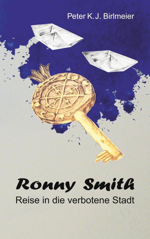 Cover of the book Ronny Smith by Peter K. J. Birlmeier, Books on Demand