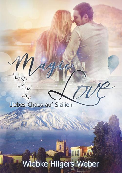 Cover of the book Magic Love by Wiebke Hilgers-Weber, Books on Demand