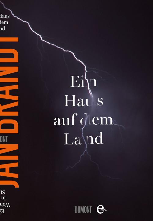 Cover of the book Ein Haus auf dem Land / Eine Wohnung in der Stadt by Jan Brandt, DUMONT Buchverlag