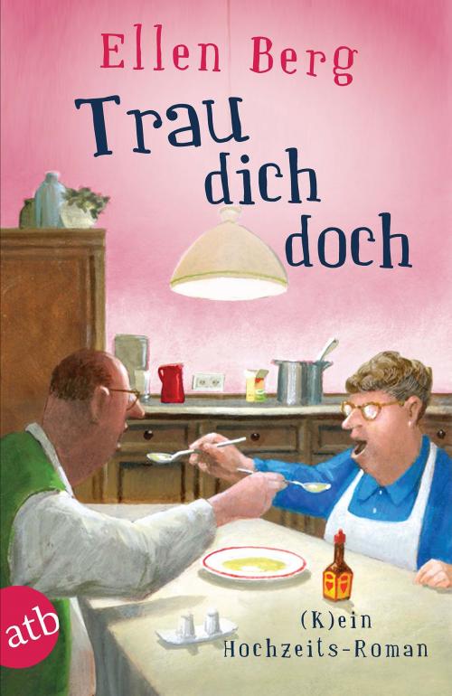 Cover of the book Trau dich doch by Ellen Berg, Aufbau Digital