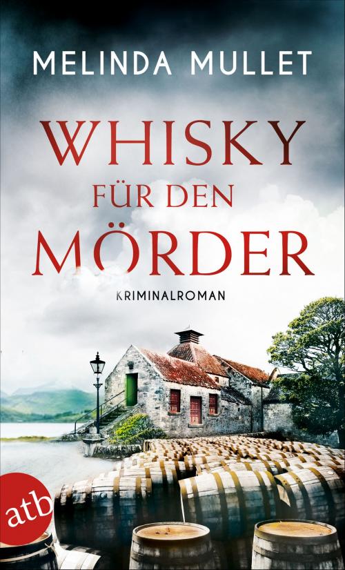 Cover of the book Whisky für den Mörder by Melinda Mullet, Aufbau Digital