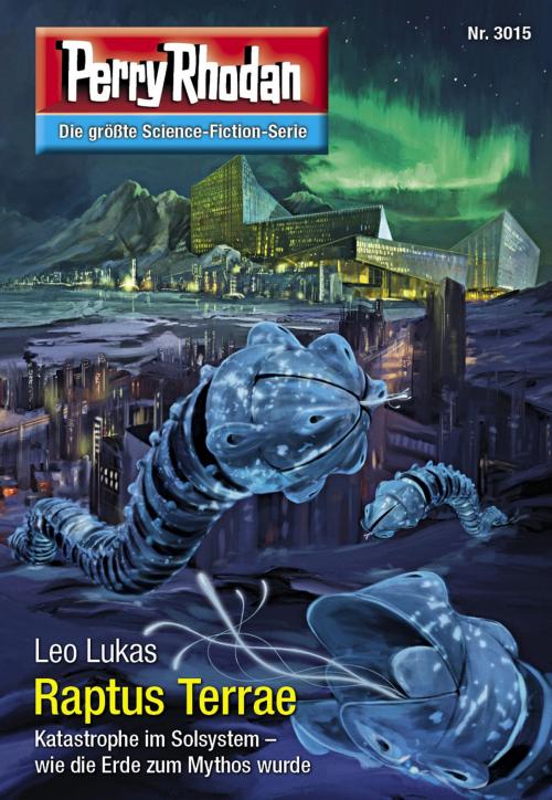 Cover of the book Perry Rhodan 3015: Raptus Terrae by Leo Lukas, Perry Rhodan digital