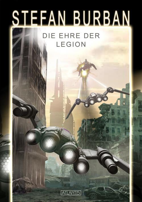 Cover of the book Das gefallene Imperium 5: Die Ehre der Legion by Stefan Burban, Atlantis Verlag