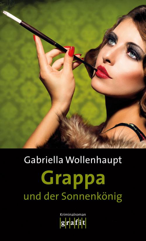 Cover of the book Grappa und der Sonnenkönig by Gabriella Wollenhaupt, Grafit Verlag