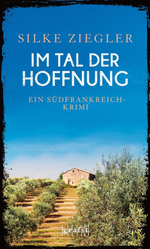 Cover of the book Im Tal der Hoffnung by Silke Ziegler, Grafit Verlag