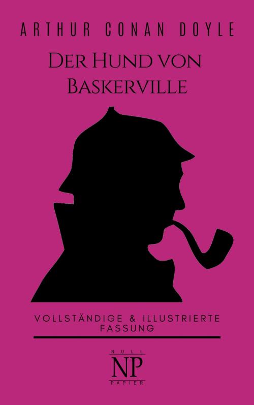 Cover of the book Sherlock Holmes – Der Hund von Baskerville by Arthur Conan Doyle, Null Papier Verlag