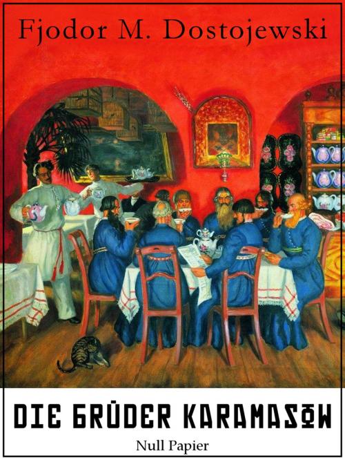Cover of the book Die Brüder Karamasow by Fjodor Michailowitsch Dostojewski, Null Papier Verlag