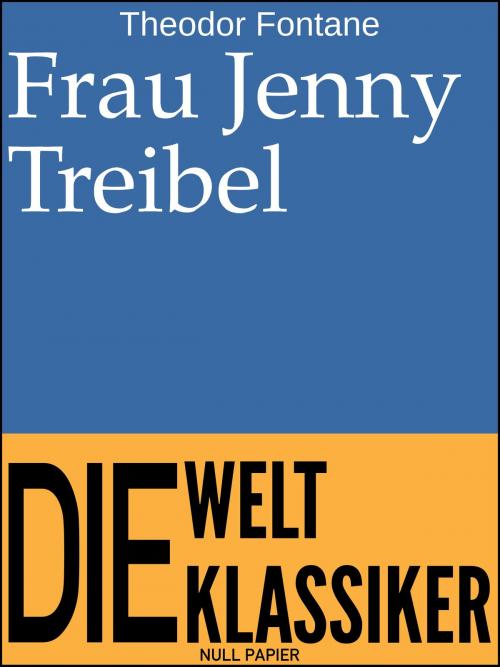 Cover of the book Frau Jenny Treibel by Theodor Fontane, Null Papier Verlag