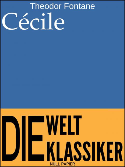 Cover of the book Cécile by Theodor Fontane, Null Papier Verlag