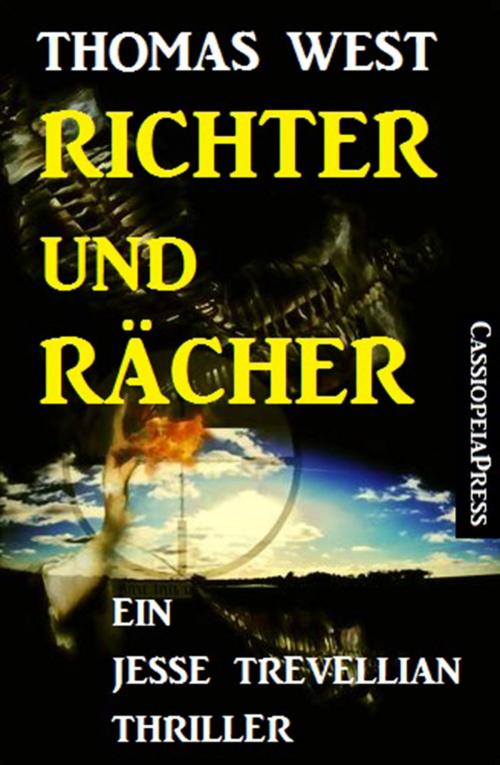 Cover of the book Richter und Rächer: Ein Jesse Trevellian Thriller by Thomas West, CassiopeiaPress