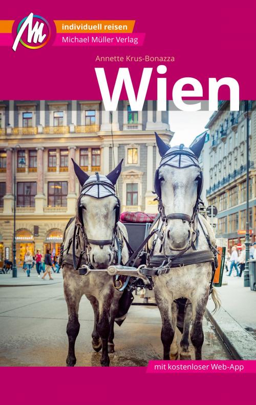 Cover of the book Wien MM-City Reiseführer Michael Müller Verlag by Annette Krus-Bonazza, Michael Müller Verlag