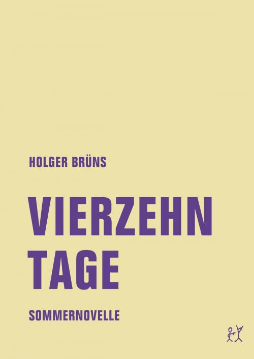 Cover of the book Vierzehn Tage by Holger Brüns, Verbrecher Verlag
