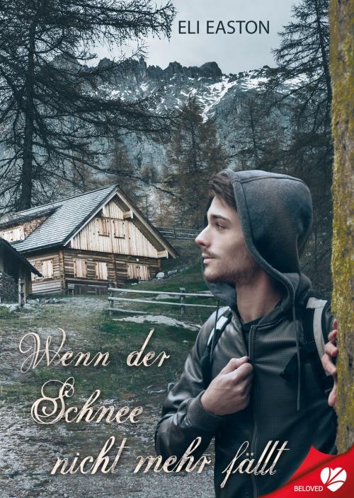 Cover of the book Wenn der Schnee nicht mehr fällt by Eli Easton, Cursed Verlag