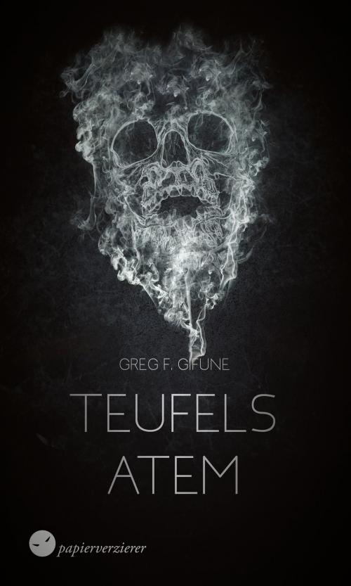 Cover of the book Teufelsatem by Greg F. Gifune, Papierverzierer Verlag