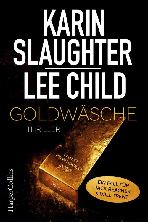 Cover of the book Goldwäsche by Karin Slaughter, Lee Child, HarperCollins