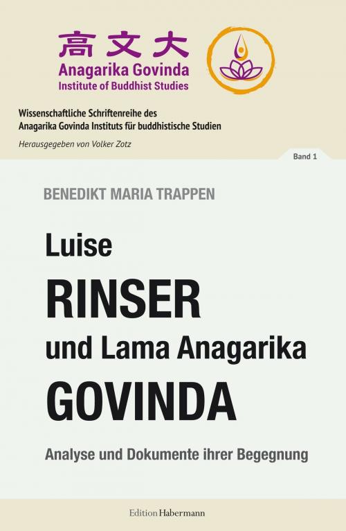 Cover of the book Luise Rinser und Lama Anagarika Govinda by Benedikt Maria Trappen, Luise Rinser, Volker Zotz, Lama Anagarika Govinda, Edition Habermann