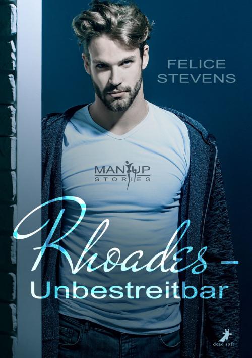 Cover of the book Rhoades - Unbestreitbar by Felice Stevens, dead soft verlag