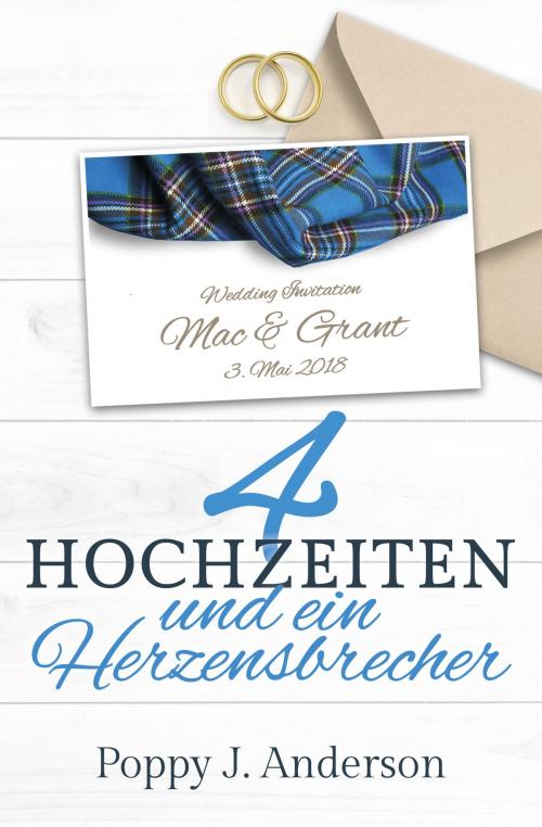 Cover of the book Vier Hochzeiten und ein Herzensbrecher by Poppy J. Anderson, Poppy J. Anderson