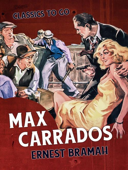 Cover of the book Max Carrados by Ernest Bramah, Otbebookpublishing