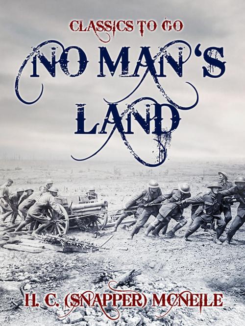Cover of the book No Man's Land by H. C. ("Snapper") McNeile, Otbebookpublishing