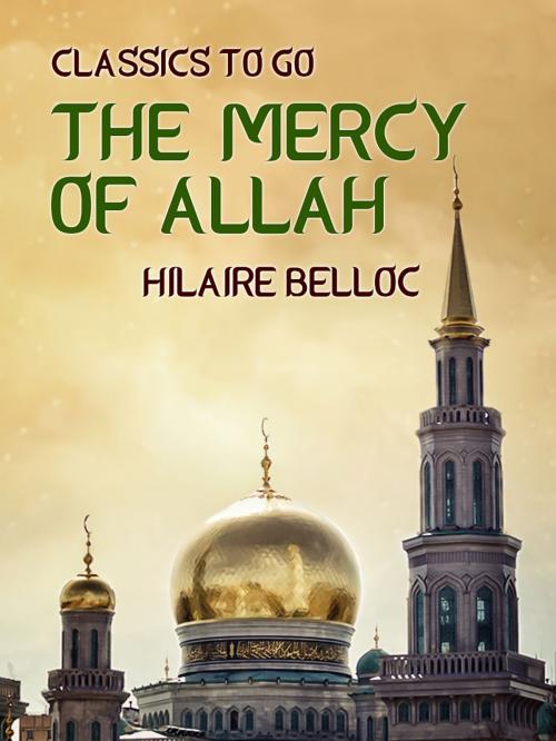 Cover of the book The Mercy of Allah by Hilaire Belloc, Otbebookpublishing