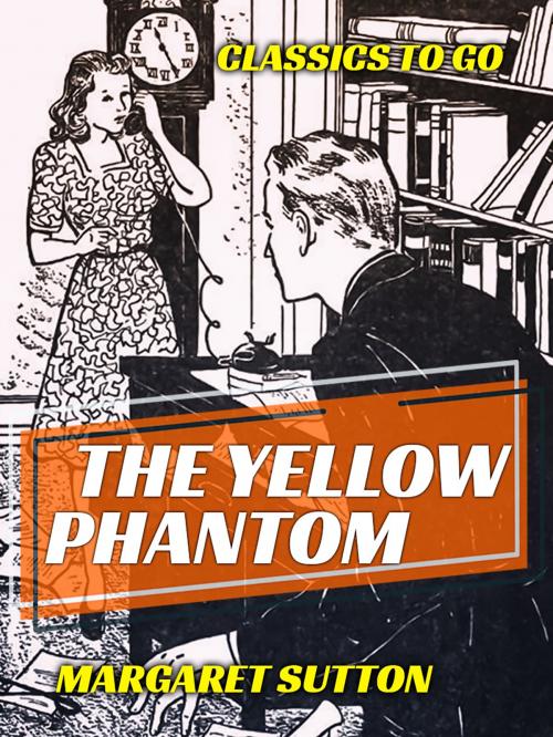 Cover of the book The Yellow Phantom by Margaret Sutton, Otbebookpublishing