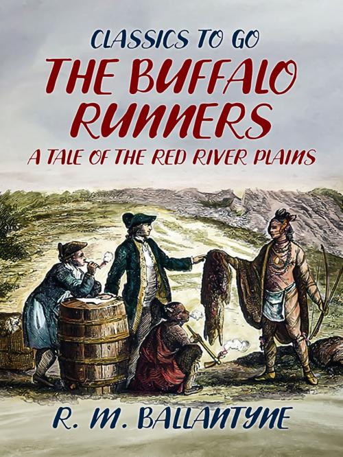Cover of the book The Buffalo Runners A Tale of the Red River Plains by R. M. Ballantyne, Otbebookpublishing
