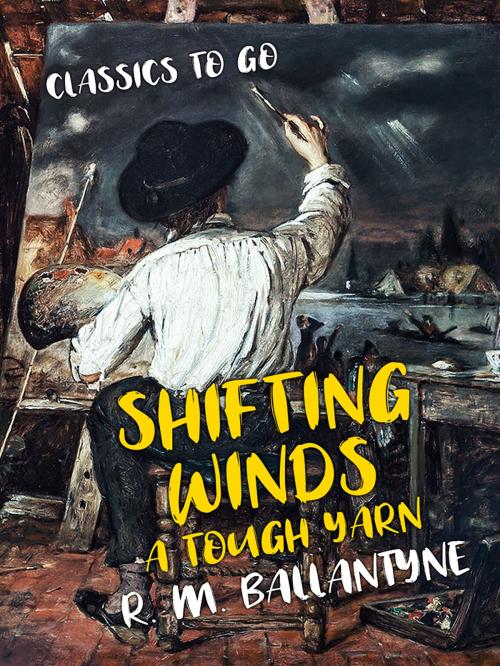 Cover of the book Shifting Winds A Tough Yarn by R. M. Ballantyne, Otbebookpublishing