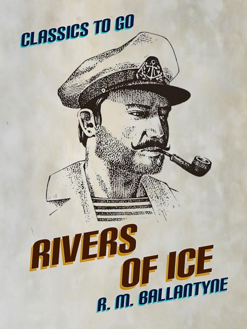 Cover of the book Rivers of Ice by R. M. Ballantyne, Otbebookpublishing