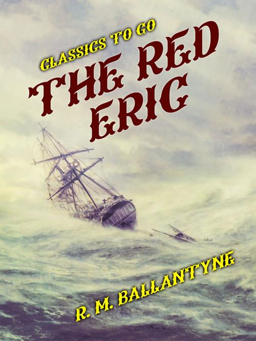 Cover of the book The Red Eric by R. M. Ballantyne, Otbebookpublishing