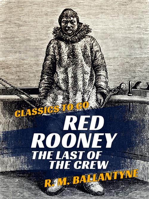 Cover of the book Red Rooney The Last of the Crew by R. M. Ballantyne, Otbebookpublishing
