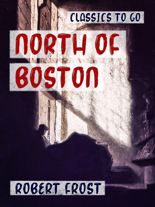 Cover of the book North of Boston by Robert Frost, Otbebookpublishing