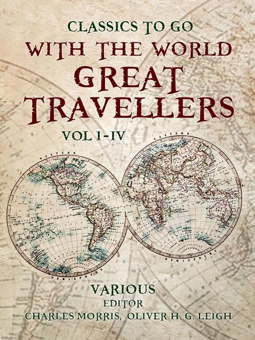 Cover of the book With the World Great Travellers Vol 1 - 4 by Charles Morris, Otbebookpublishing