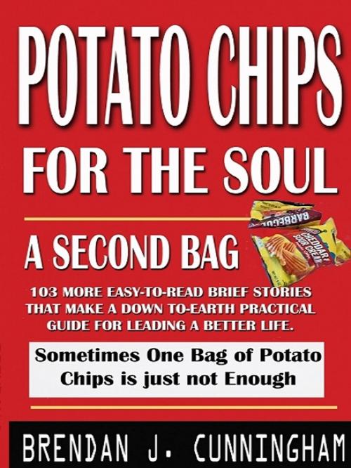 Cover of the book Potato Chips for the Soul (2) by Brendan J. Cunningham, XinXii-GD Publishing