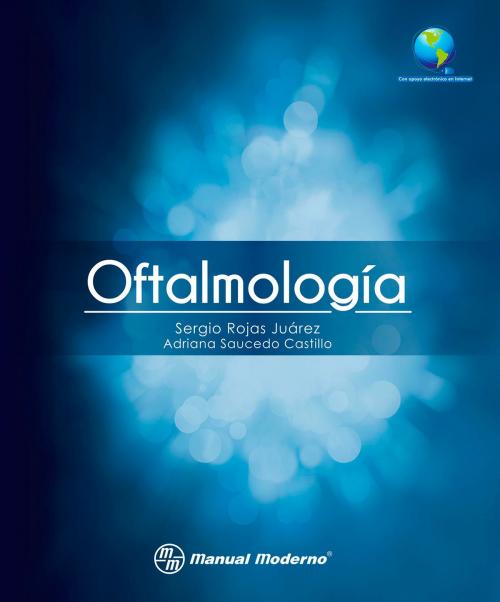 Cover of the book Oftalmología by Sergio Rojas Juárez, Adriana Saucedo Castillo, Editorial El Manual Moderno
