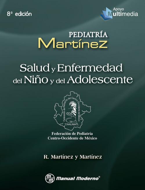 Cover of the book Salud y enfermedad del niño y del adolescente by Roberto Martínez y Martínez, Editorial El Manual Moderno