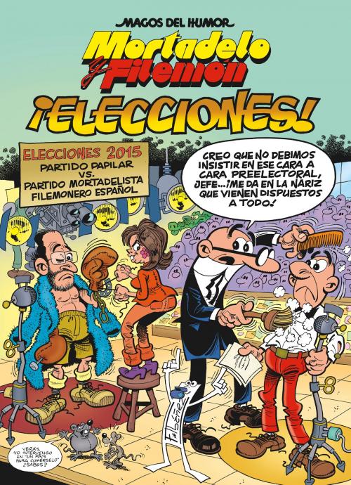 Cover of the book Mortadelo y Filemón. ¡Elecciones! (Magos del Humor 179) by Francisco Ibáñez, Penguin Random House Grupo Editorial España