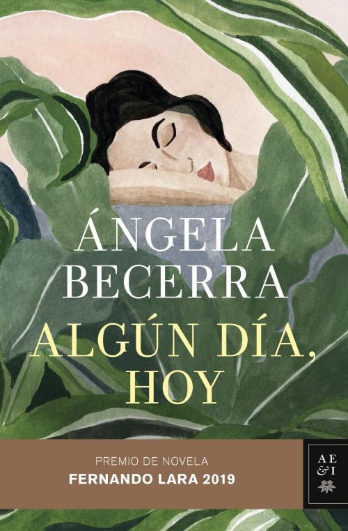 Cover of the book Algún día, hoy by Ángela Becerra, Grupo Planeta