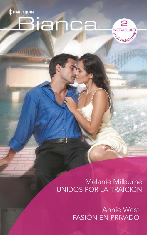 Cover of the book Unidos por la traición - Pasión en privado by Melanie Milburne, Annie West, Harlequin, una división de HarperCollins Ibérica, S.A.
