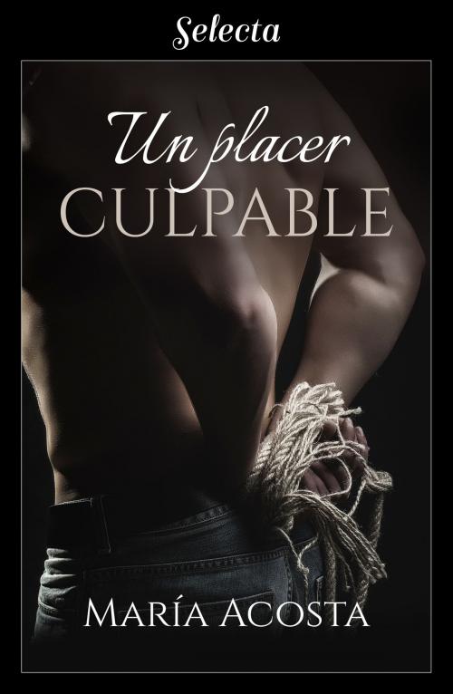 Cover of the book Un placer culpable by María Acosta, Penguin Random House Grupo Editorial España