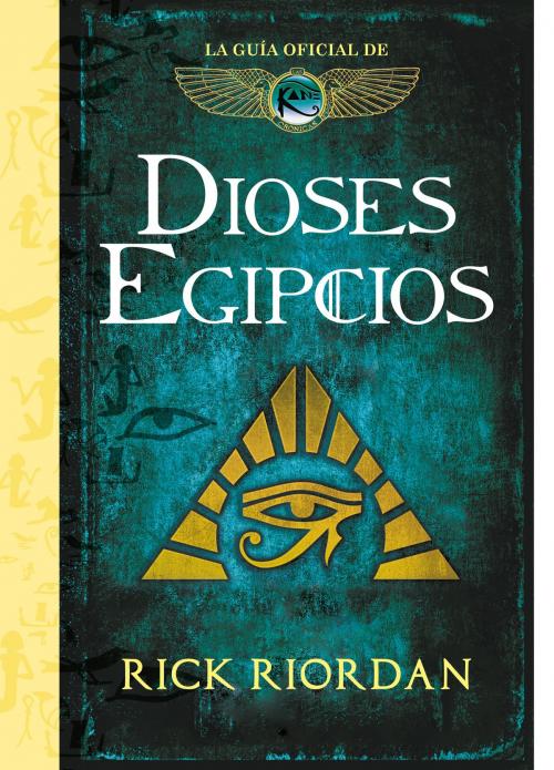Cover of the book Dioses egipcios by Rick Riordan, Penguin Random House Grupo Editorial España