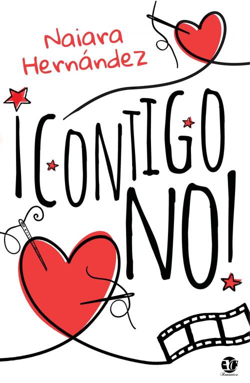 Cover of the book ¡Contigo no! by Naiara Hernández, ediciones coral romántica